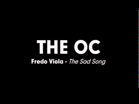 The OC Music - Fredo Viola - The Sad Song