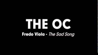 The OC Music - Fredo Viola - The Sad Song