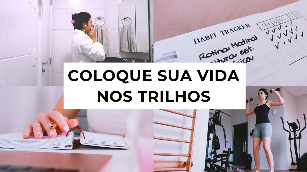 COMO COLOCAR SUA VIDA DE VOLTA NOS TRILHOS!
