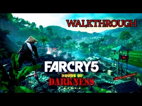 FAR CRY 5 HOURS OF DARKNESS DLC WALKTHROUGH 