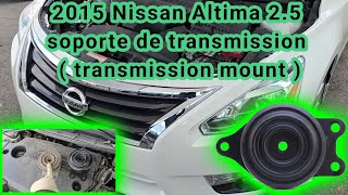 2011-2018 Nissan Altima 2.5 soporte de transmission dañado (how to replace transmission mount )