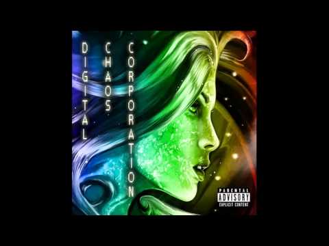 Digital Chaos Corporation - Drunk Over You - Explicit Version