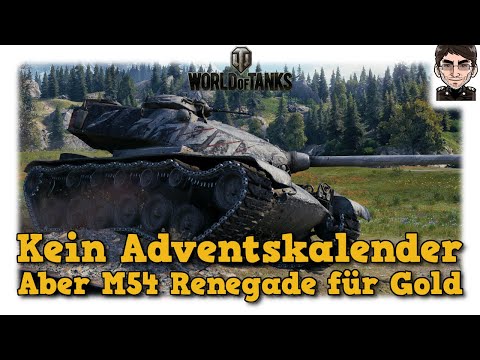 Kein Adventskalender - Aber M54 Renegade für Gold - World of Tanks