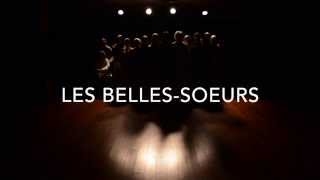 preview picture of video 'Les Belles-Soeurs - Bande annonce CSH'