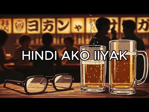 Hindi Ako Iiyak — The Best Version