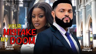 Your Mistake My Doom (2025)- Stephen Odimgbe, Prisma James Ekene Umenwa | Latest Nollywood Movie
