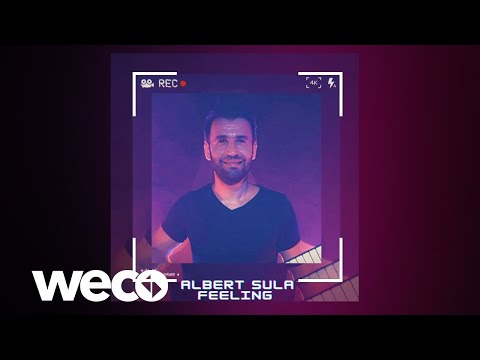 Albert Sula - Feeling (Official Audio)