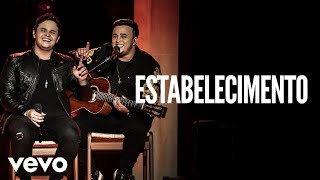Matheus &amp; Kauan - Estabelecimento (Ao Vivo)