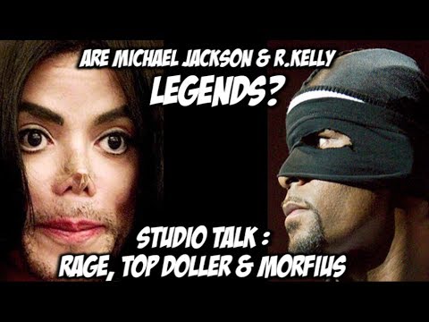 Are Michael Jackson & R Kelly Legends? Rage, Top Dolla & Morfius [Studio Debate]