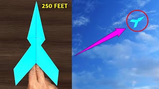 How To Make Paper Plane That Fly Long Time - Over 250 Feet!
