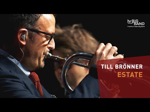"ESTATE" | Till Brönner | Frankfurt Radio Big Band | Trumpet | Jazz
