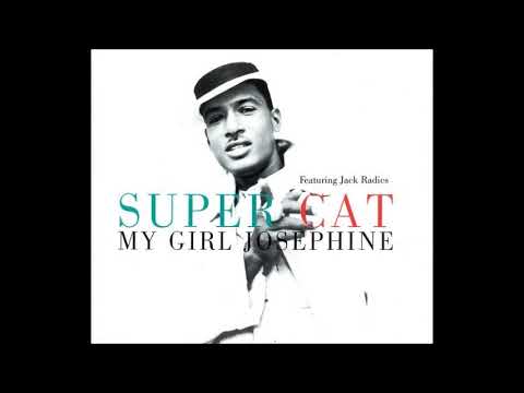 Super Cat Feat. Jack Radics - My Girl Josephine