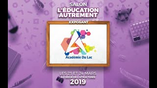 L’académie du Lac : participation au salon l’éducation autrement 2019
