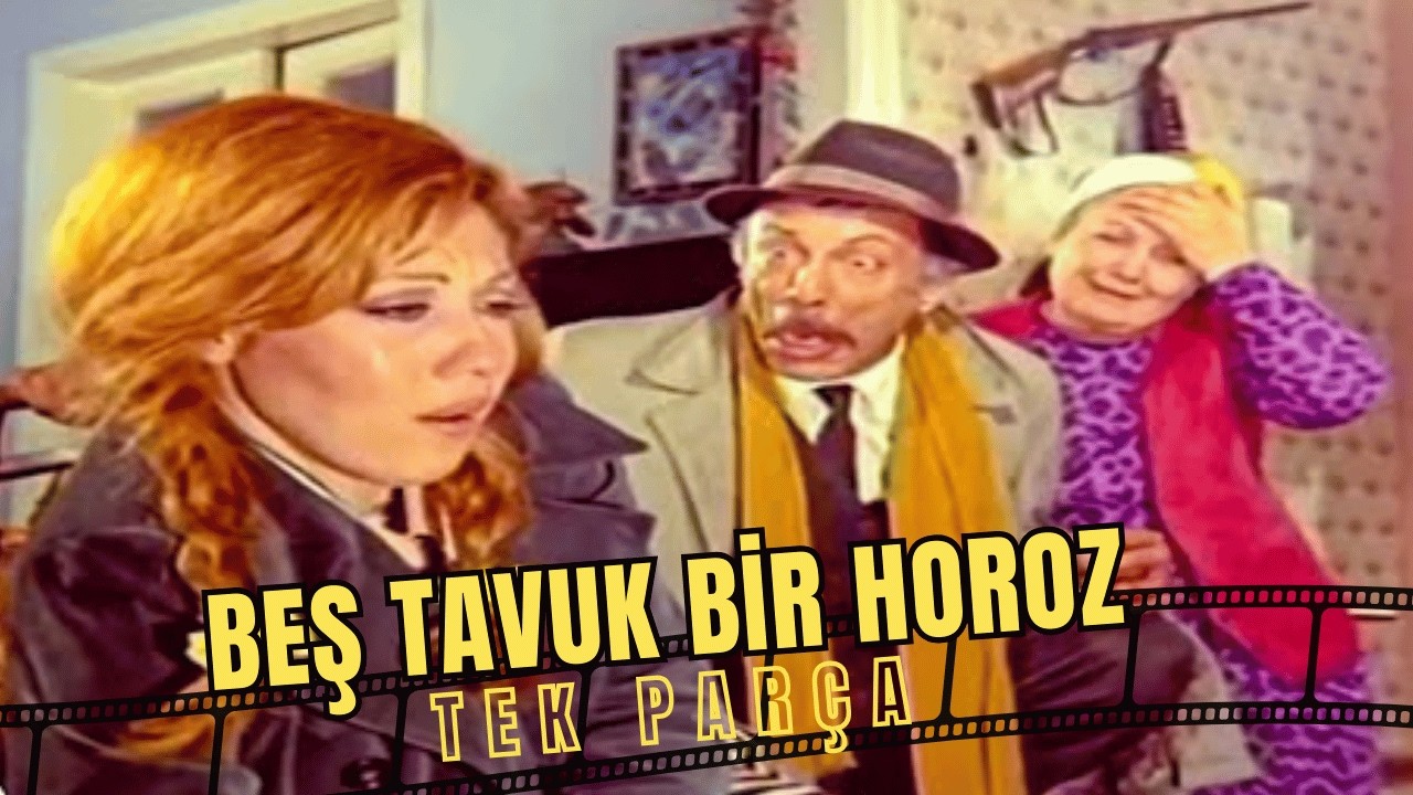Beş Tavuk Bir Horoz | Zeki Alasya Eski Türk Filmi