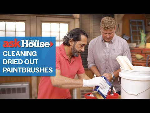 How To Clean Dried Out Paint Brushes | Ask This Old House