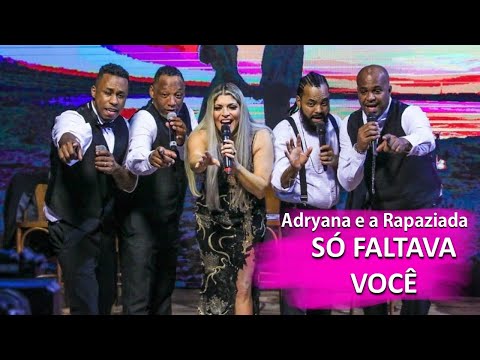 Live Adryana & A Rapaziada | #SoFaltavaVoce