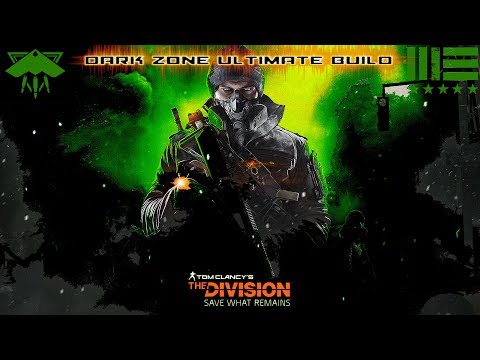 The Division : 1.7.1 Ultimate Dark Zone Build Guide!
