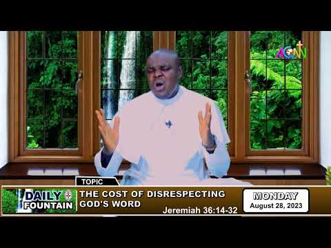 DAILY FOUNTAIN DEVOTIONAL OF AUGUST 28, 2023 - THE REV'D. FORTUNE C. ORJI