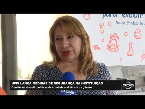 UFPI lança medidas de segurança para discutir combate à violência de gênero 02 02 2023