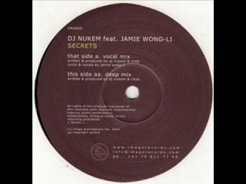 DJ Nukem featuring Jamie Wong-Li - Secrets ( Vocal mix )