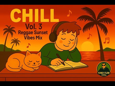CHILL Vol. 3 – Reggae Sunset Vibes | Chill Reggae & Lo-Fi Beats