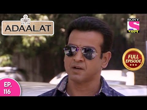 Adaalat - Full Episode 116 - 3rd  May, 2018