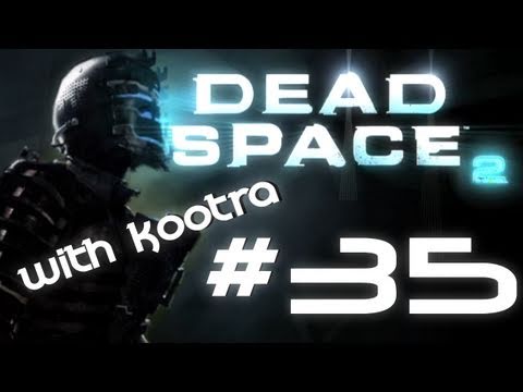 MLG Dead Space 2- Fail Zealot Live Playthrough w/ Kootra Part 35