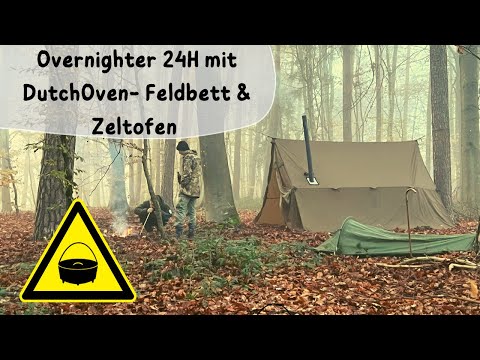 Overnight 24h / Dutch Oven / Zeltofen / Loudout / Bushcraft /Survival
