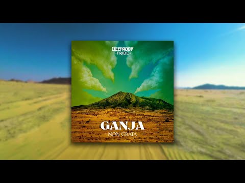 Non Grata - Ganja