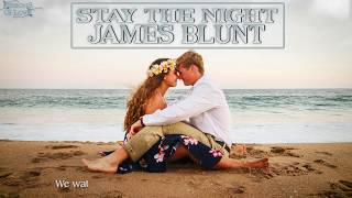 James Blunt - Stay the night (with onscreen lyrics)