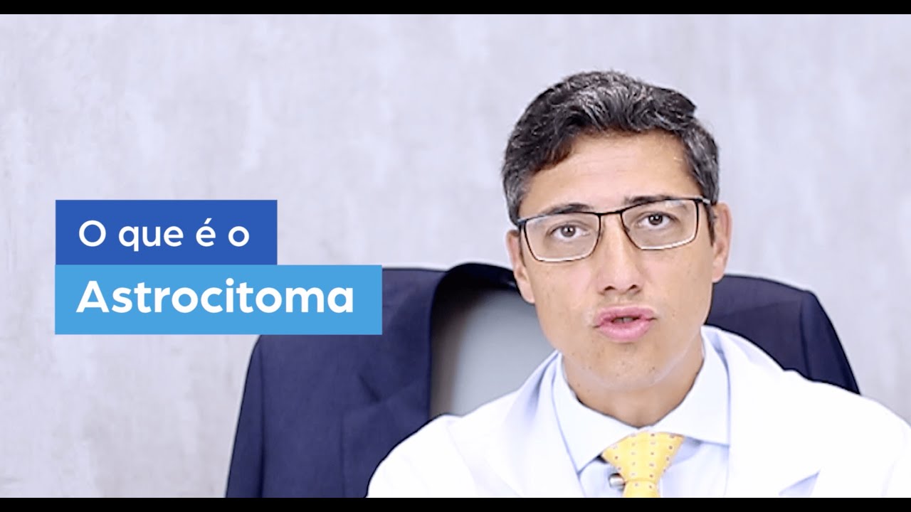 ASTROCITOMA. O Que É?