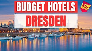 Best Budget Hotels in Dresden | Unbeatable Low Rates Await You Here!