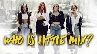 Introduction To Little Mix (updated - 2021)