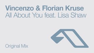 Vincenzo & Florian Kruse - All About You feat. Lisa Shaw