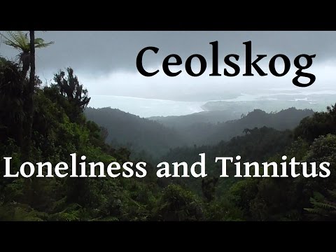 Ceolskog - Loneliness and Tinnitus