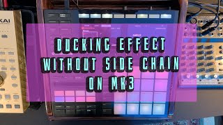 Quick Tip: How to get Ducking/Pulsing effect on Maschine Mk3 without using side chain compression.