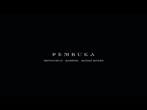 ME99ATRUH - PEMBUKA feat. DABWOK & SLINKY BONES (OFFICIAL MUSIC VIDEO)