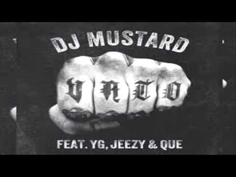 Dj Mustard - Vato Ft. YG, Jeezy & Que