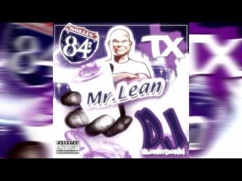 Djslowitdown - Mr Lean Mixtape (various southern TX artist ) @datpiff