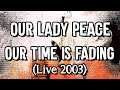 Our Lady Peace - Our Time is Fading - Live Concert Karaoke Instrumental