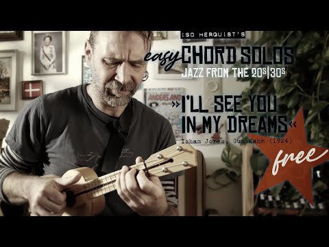 "I’ll See You In My Dreams" — Ukulele Chord Solo — Iso Herquist