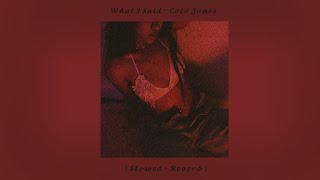 What I Said ~ Coco Jones ( Slowed + Reverb )