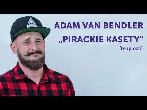 ADAM VAN BENDLER - "Pirackie kasety" | Stand-Up