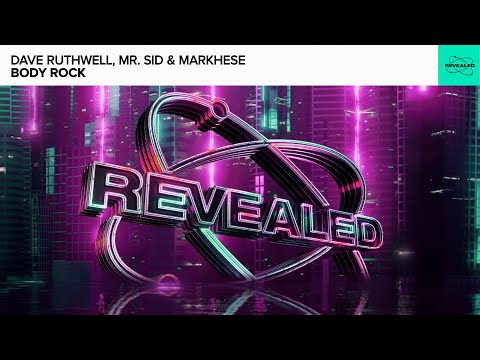Dave Ruthwell, Mr. Sid & Markhese - Body Rock [FREE DOWNLOAD]