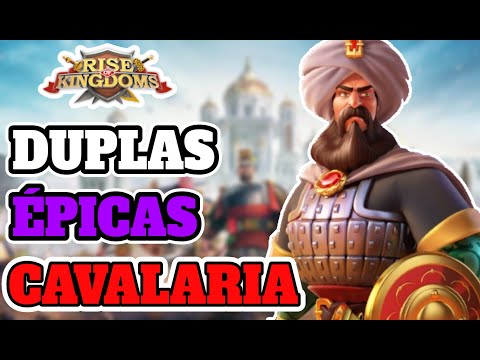 ⚔️MELHORES DUPLAS DE CAVALARIA ÉPICAS RISE OF KINGDOMS