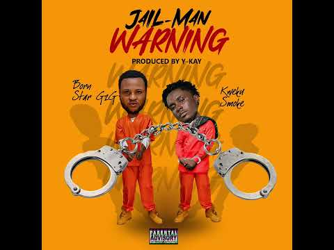 Jail man warning ft Kweku Smoke