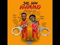 Jail man warning ft Kweku Smoke