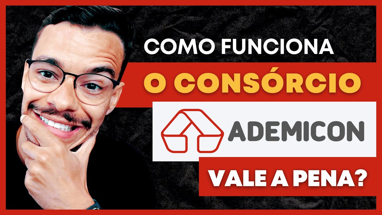CONSÓRCIO ADEMICON: COMO FUNCIONA? VALE A PENA? (Vantagens e Desvantagens)