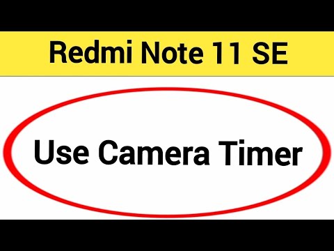 Redmi note 11 SE camera setting use kare, how to set camera timer
