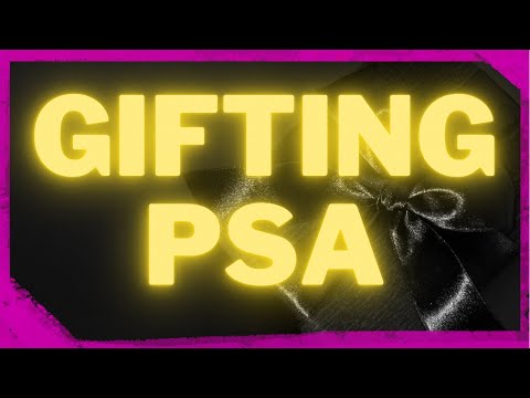 Gifting Event PSA! DO NOT Take Your Chances!